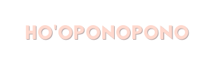 HO OPONOPONO
